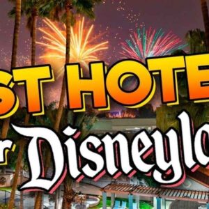 6 Best Hotels Walking Distance to Disneyland Worth It? (15 Minutes or Less)