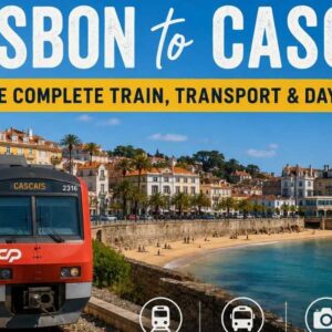 Lisbon to Cascais: The Complete Train, Transport & Day Trip Guide